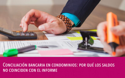 Conciliación bancaria en condominios: por qué los saldos no coinciden con el informe